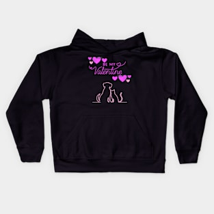 Be My Valentine Dog and Cat, Romance, Romantic Valentines Kids Hoodie